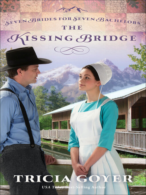 Title details for The Kissing Bridge by Tricia Goyer - Wait list